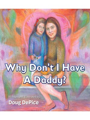 cover image of Why Don't I Have a Daddy?